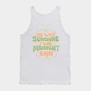 He was sunshine,I was midnight rain_Midnight Rain_Swiftie_Lyrics Tank Top